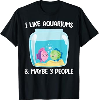 I Like Aquariums and Maybe 3 People Cute Fish Collector Kids T-Shirt