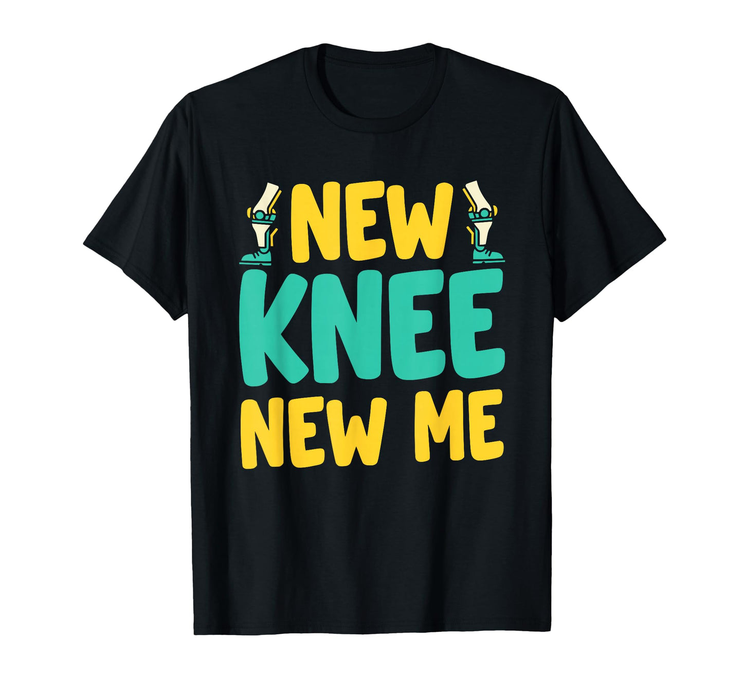 Knee Replacement Recovery New Knee New Me After Surgery T-Shirt