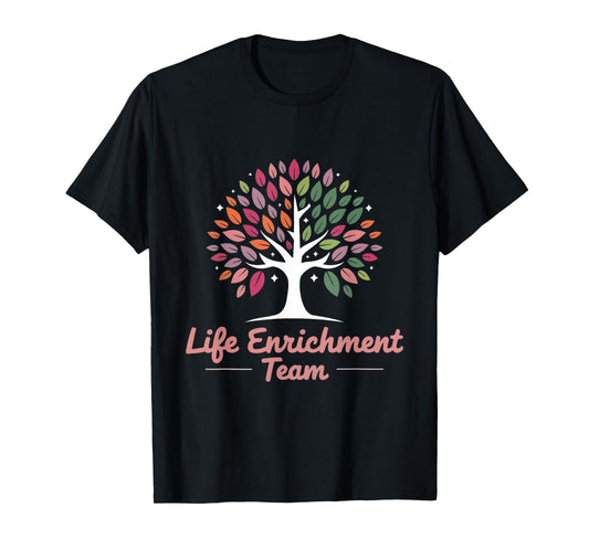 Activity Director Activity Coordinator Life Enrichment Team T-Shirt