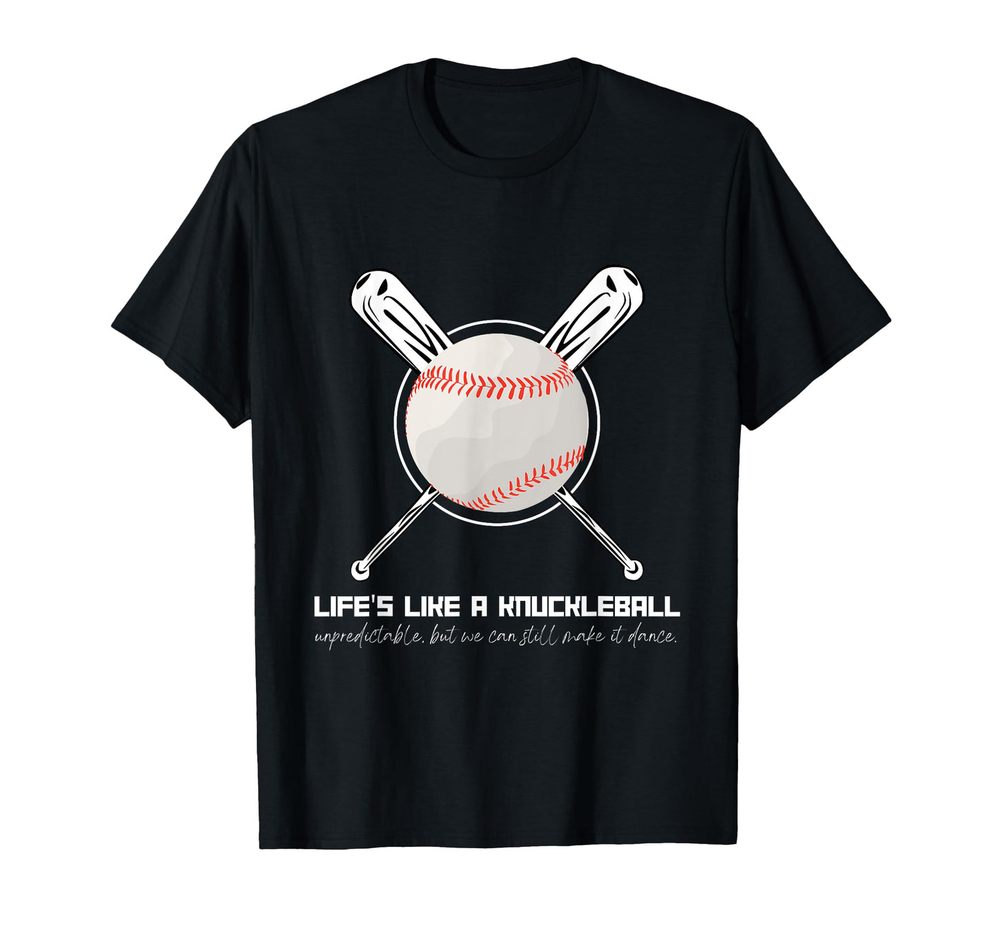 Life's Like A Knuckleball T-Shirt