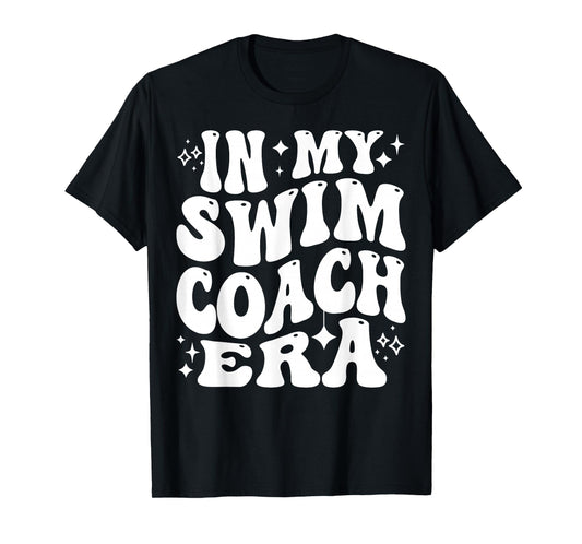 In My Swim Coach Era Swimming Team Practice Life T-Shirt