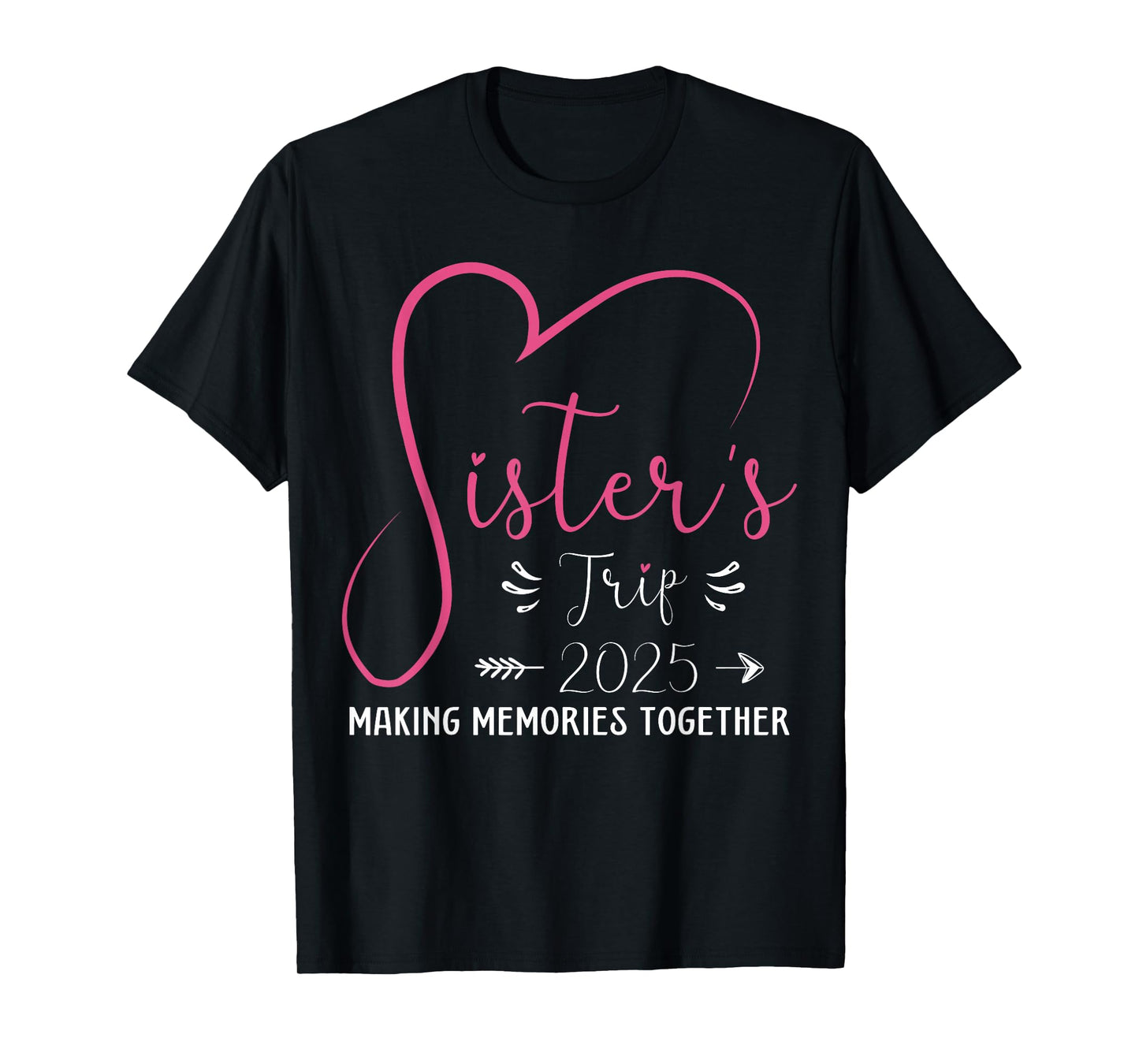 Sisters Trip 2025 Shirt Girls Road Trip 2025 Matching Family T-Shirt