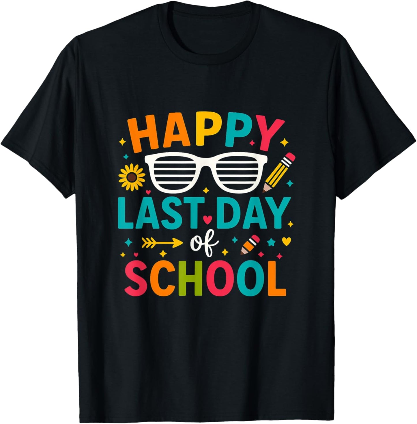 Happy Last Day of School Pencils and End of Year Students T-Shirt