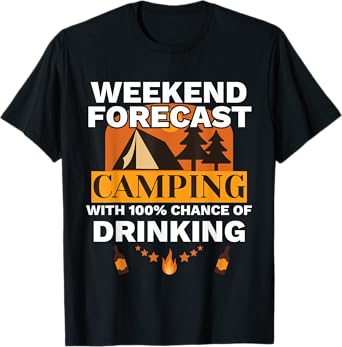 Weekend Forecast Camping Drinking Outdoors Adventure T-Shirt