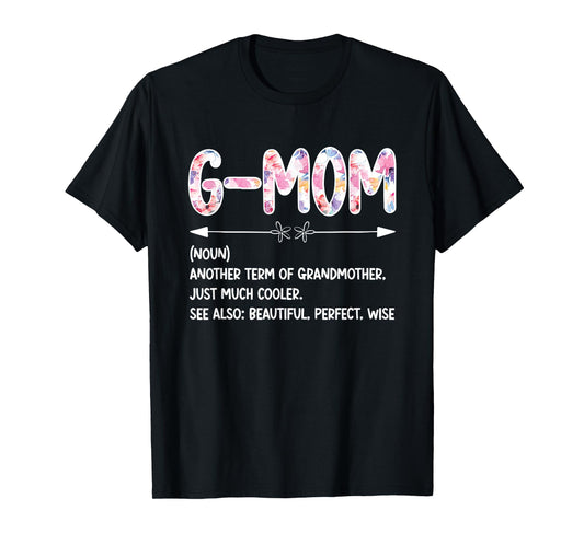 G-Mom Definition G-Mom Grandma G-Mom Grandmother T-Shirt