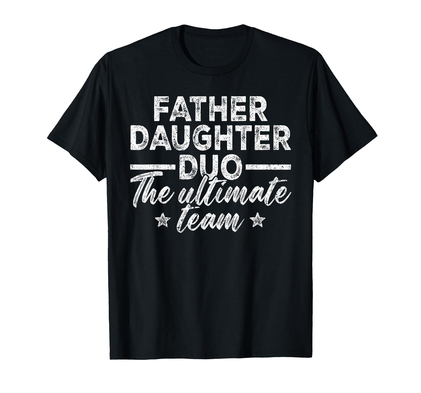 Dad Daughter, Father Daughter Duo The Ultimate Team T-Shirt