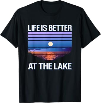 Life is better at the lake - Lake life boat T-Shirt