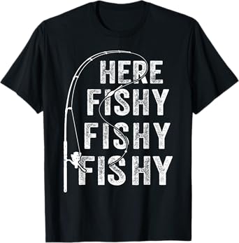 Fishing-Shirt Here-Fishy Graphic Funny T-Shirt