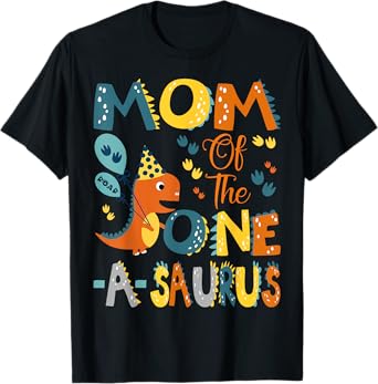 Mom Of The One-A-Saurus 1St Birthday Dinosaur Party T-Shirt
