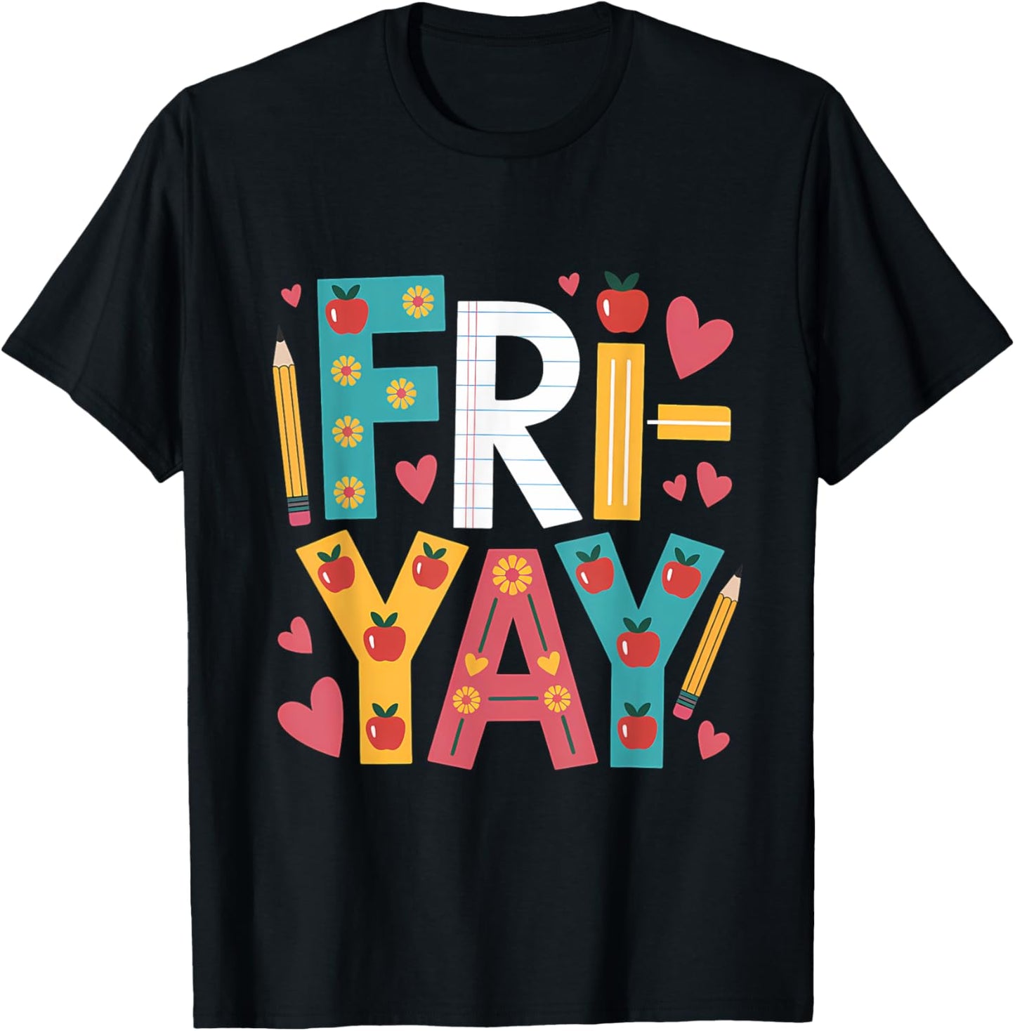 Fri-yay Teacher Fry Yay Friday Weekend Happy Fri-yay Fun T-shirt by TeeBrew