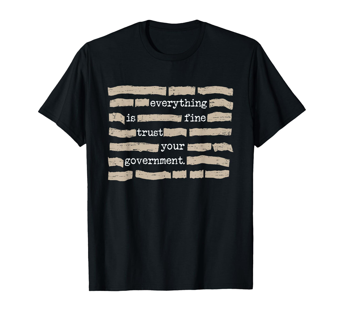 Retro Everything is Fine Trust Your Government Funny Saying T-Shirt - T-Shirt | Black