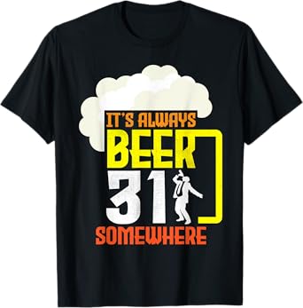 Suit Guy It's Always Beer 31 Years Old Somewhere Party Vibes T-Shirt