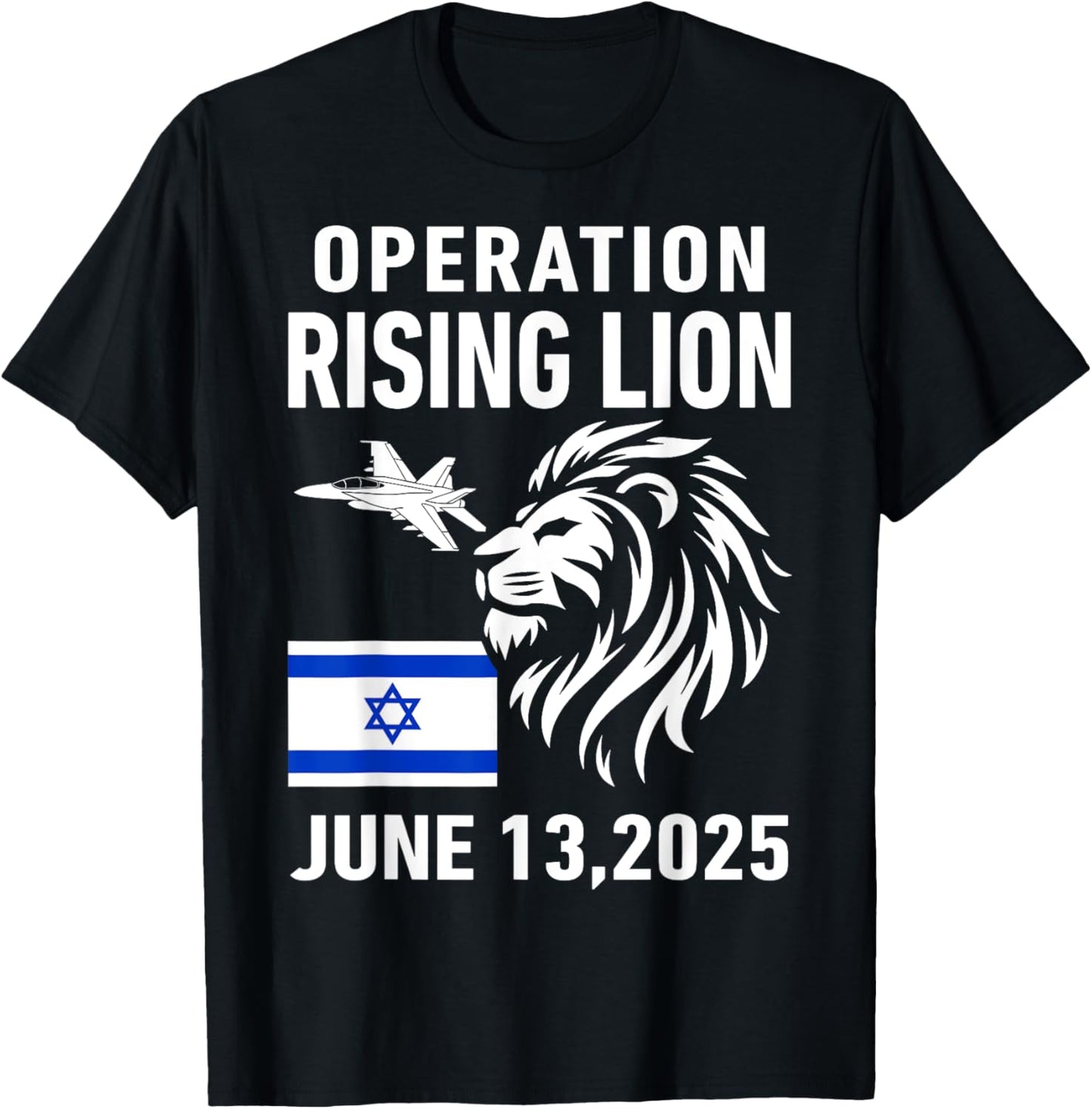Israel Military Strike To Iran Operation Rising Lion 2025 T-Shirt