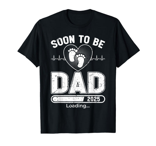 Soon To Be Daddy 2025 Funny First Time Dad T-Shirt