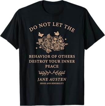 Do Not Let The Behavior Of Others Destroy Your Inner Peace T-Shirt