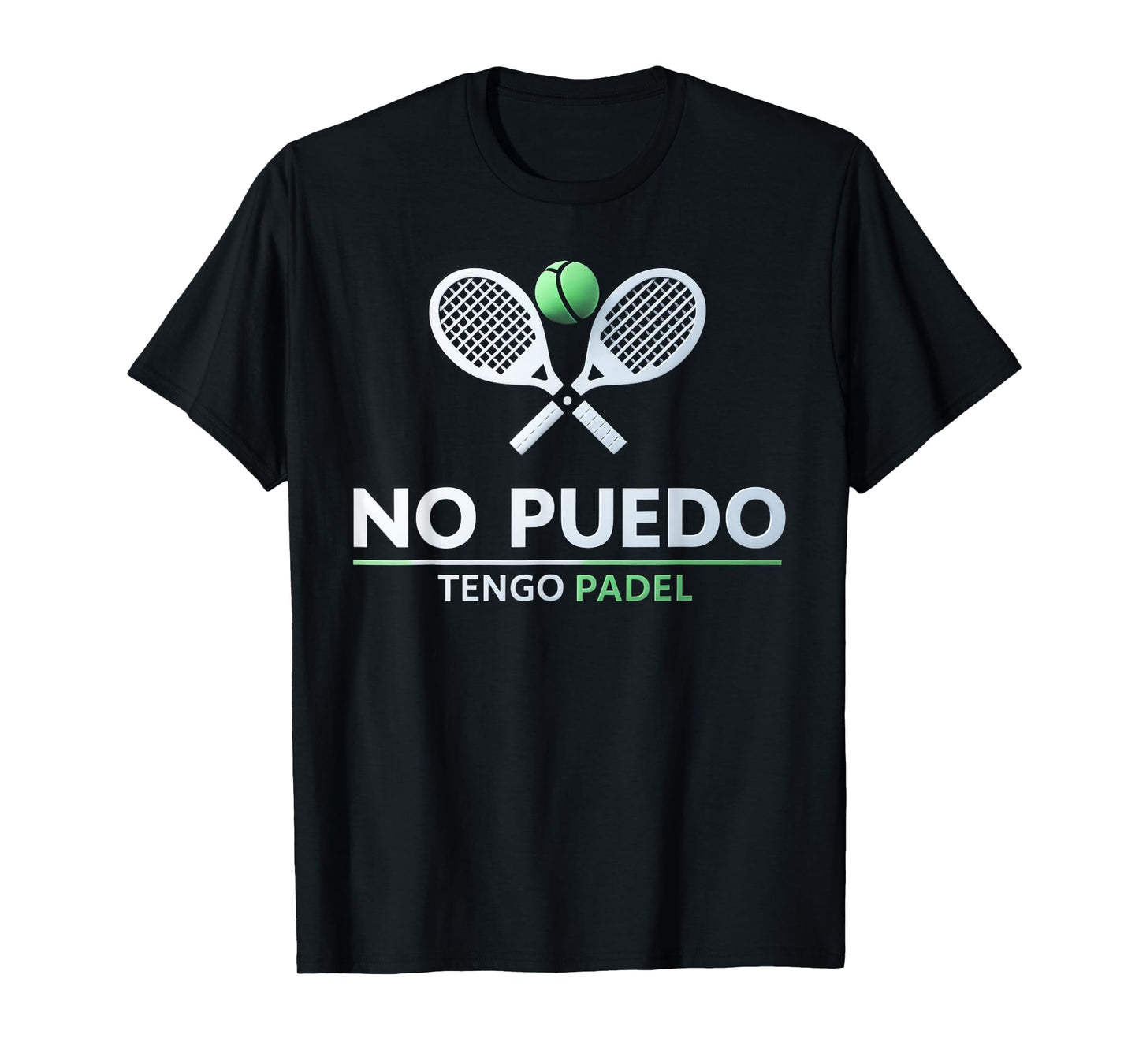 I can't have Padel No Puedo Tengo Padel Tennis Funny Quote T-Shirt