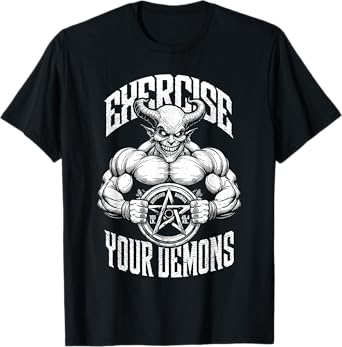 Exercise Your Demons Funny Gym Satanic Gothic Devil Workout T-Shirt