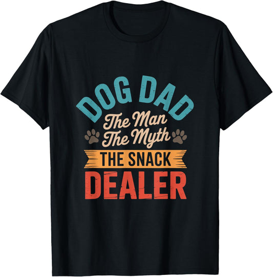 Dog Dad The Man The Myth The Treat Giver Design T-Shirt