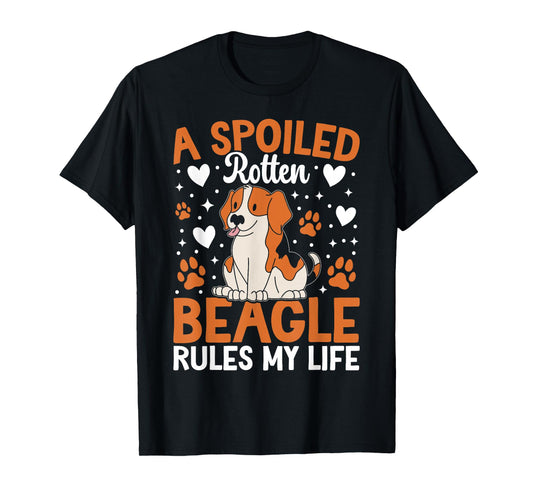 A Spoiled Rotten Beagle Rules My Life T-Shirt