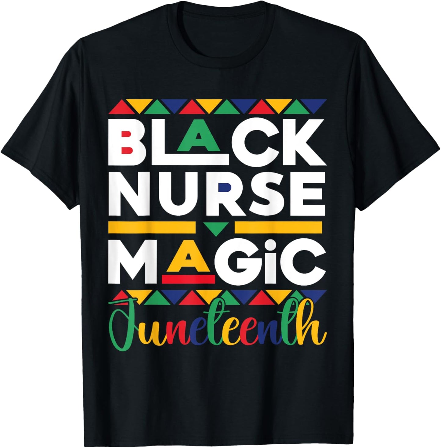 Pride Black Nurse Magic Juneteenth Black History Freedom RN T-Shirt
