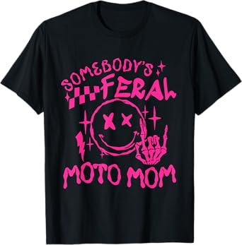 somebody's Feral moto Mom T-Shirt