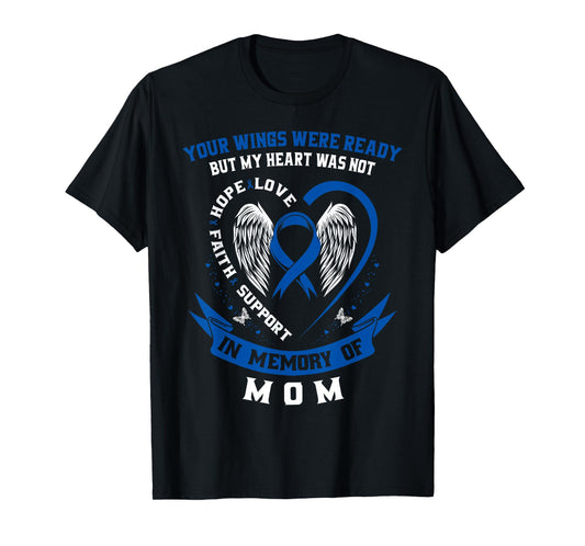 Blue Colon Cancer Awareness In Memory of Mom Colorectal T-Shirt
