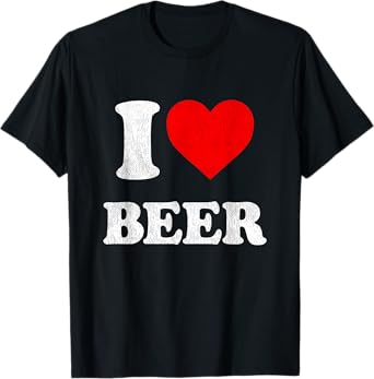 I Heart Beer Funny Drinking Merch I Love Beer T-Shirt