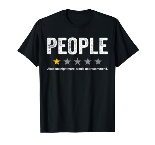 People Rating One Star Sarcastic Review Would Not Recommend T-Shirt