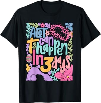 Easter Day A Lot Can Happen In 3 Days Boho Flower Women Kids T-Shirt