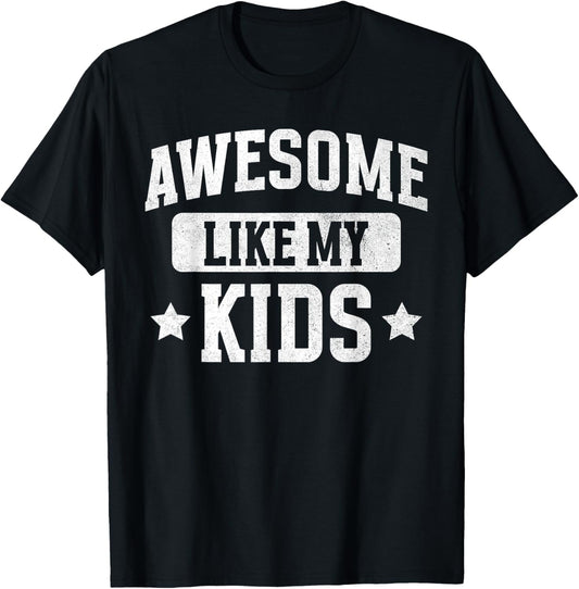 Awesome Like My Kids Funny Dad Father's Day Vintage Daddy T-Shirt