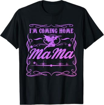 I'm Coming Home Mama T-Shirt