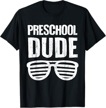 Preschool Dude Funny First Day Of School Boys Kids T-Shirt
