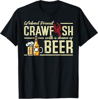 Weekend Forecast Crawfish Beer Funny Crayfish Dad Men Women T-Shirt
