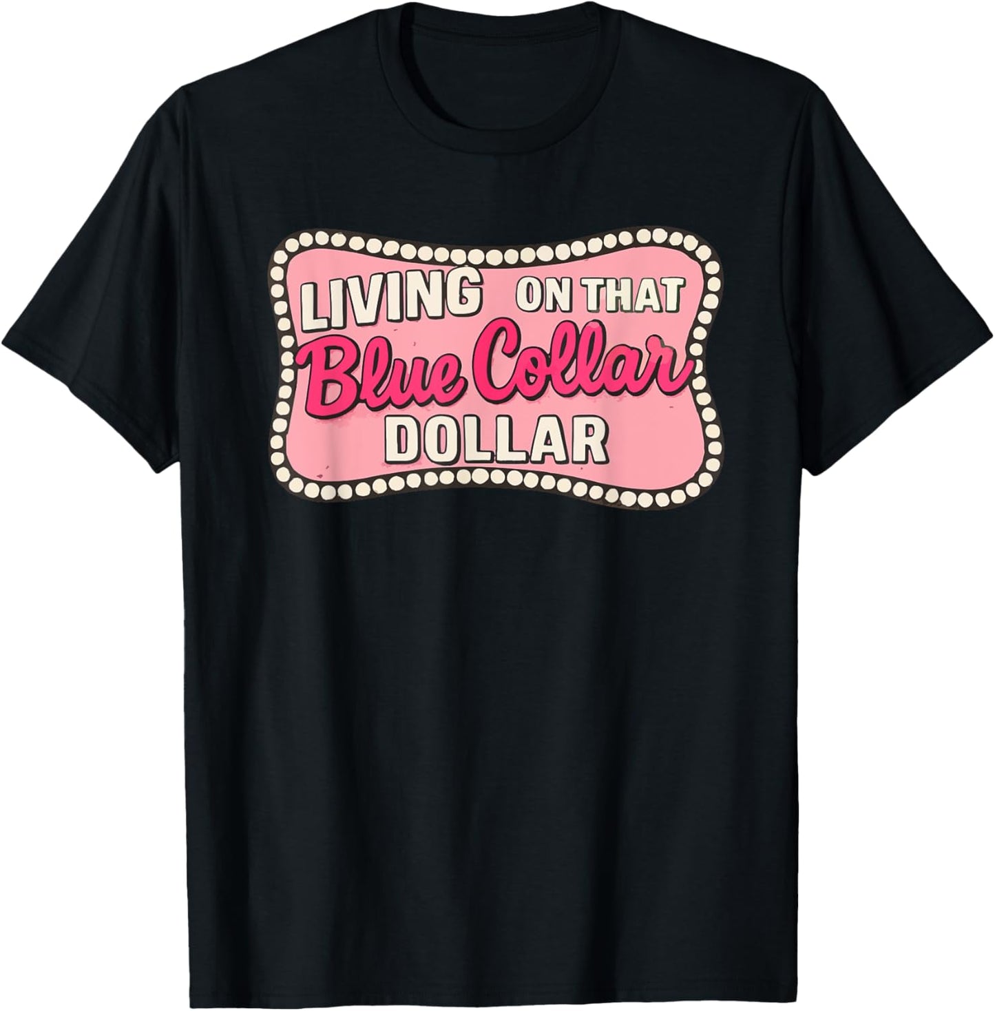 Cowgirl Howdy Western Living On That Blue Collar Dollar T-Shirt