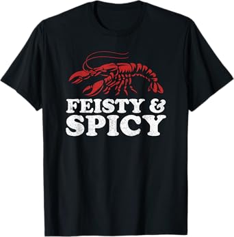Feisty and Spicy Funny Crawfish Boil Cute Mardi Gras Cajun T-Shirt