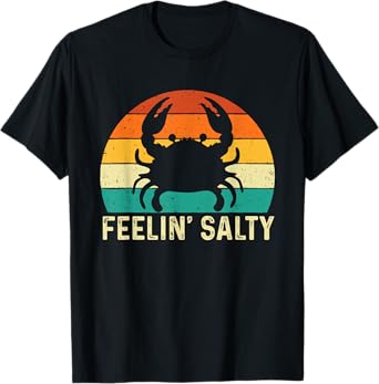 Feelin' Salty - Retro Vintage Crab Lover Crabbing Crabber T-Shirt