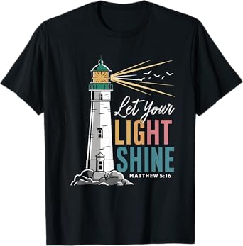 Christianity Jesus Lighthouse-let your light shine T-Shirt
