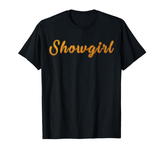 The Life of A Show Girl T-Shirt