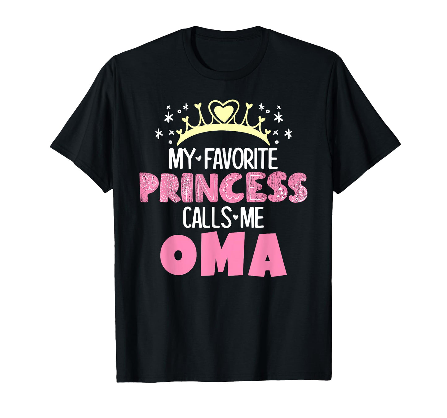 My Favorite Princess Calls Me Oma Funny Cute Grandma T-Shirt
