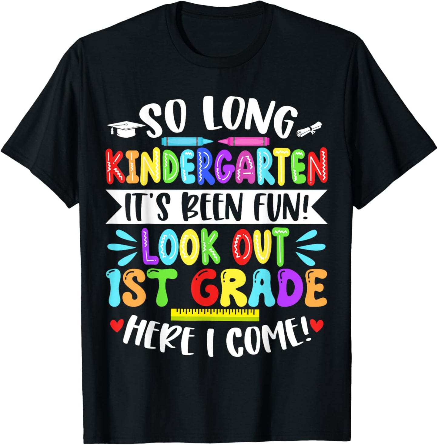 So Long Kindergarten Happy Last Day of School Grad 2025 T-Shirt