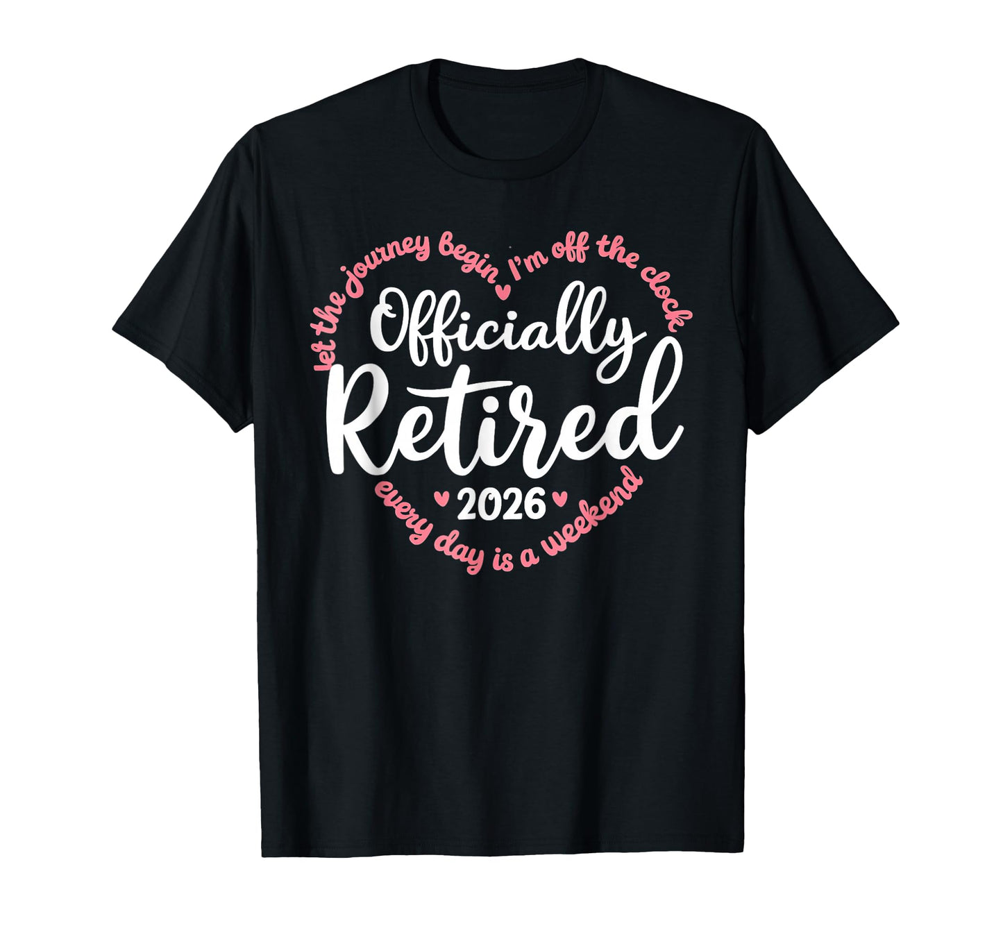 Officially Retired 2026 Weekend Vibes for Retirees T-Shirt