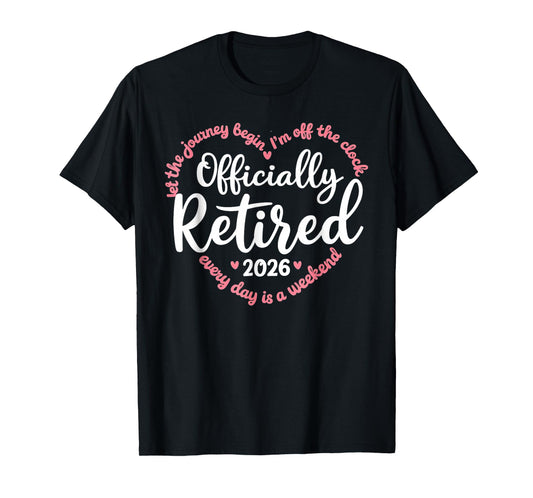 Officially Retired 2026 Weekend Vibes for Retirees T-Shirt