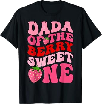 Dada Of The Berry Sweet One Strawberry First Birthday T-Shirt