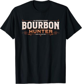 Bourbon Hunter Collector for Whiskey Stocking Stuffer Gifts T-Shirt
