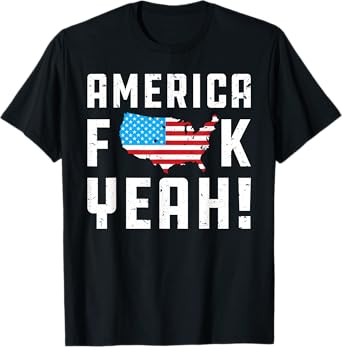 4th ofJuly America Fuck Yeah Funny Gift T-Shirt