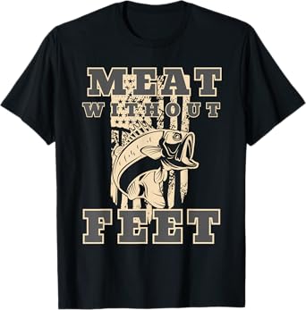 Meat Without Feet American Flag Fish Lovers Quote Women Men T-Shirt