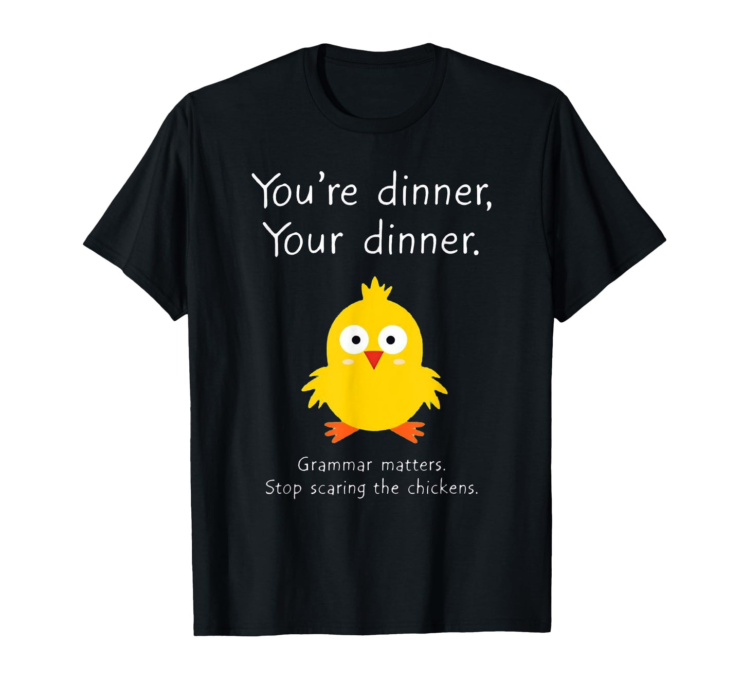 Funny English Grammar Matters Chicken Punctuation Joke T-Shirt
