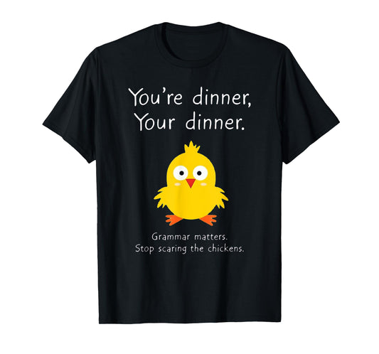 Funny English Grammar Matters Chicken Punctuation Joke T-Shirt