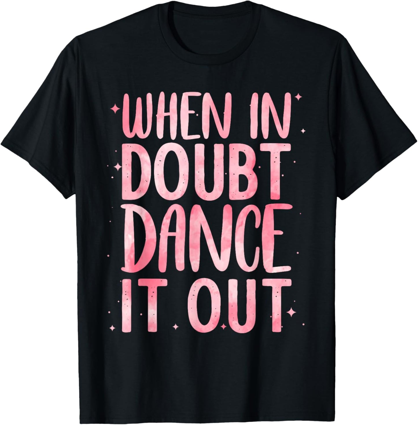 Cute Dance Design For Girls Women Dance Recital Class Dancer T-Shirt