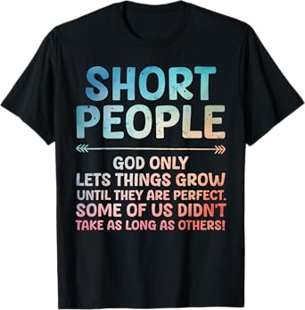 Funny Short People Art For Men Women Short Girl Short People T-Shirt